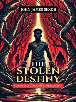 cover image of The Stolen Destiny Volume 2 (Chains Unbroken)